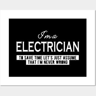 Electrician - Let's assume that I'm never wrong Posters and Art